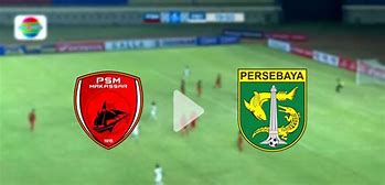 Persebaya Vs Psm Makassar Live